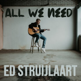 ED STRUIJLAART - ALL WE NEED (ARTWORK)